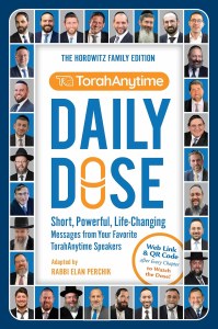 Daily Dose - Short powerful life-changing messages from your favorite TorahAnytime speakers