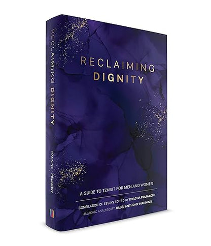Reclaiming Dignity: A guide to Tzniut for Men and Women (אנגלית)
