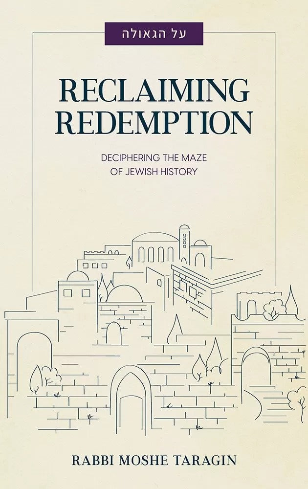 Reclaiming Redemption / Rabbi Moshe Taragin - על הגאולה (אנגלית)