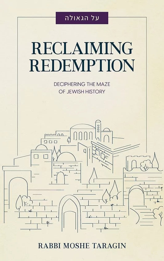 Reclaiming Redemption / Rabbi Moshe Taragin - על הגאולה (אנגלית)