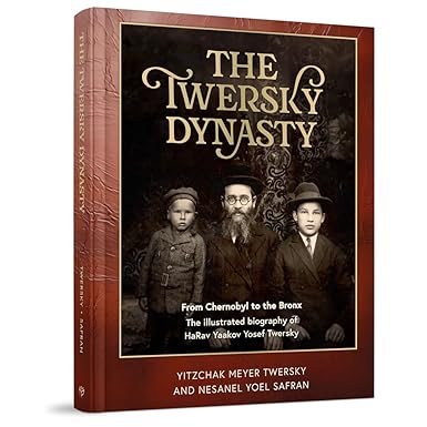 The Twersky Dynasty: From Chernobyl to the Bronx - Rabbi Yaakov Yosef Twersky (אנגלית)