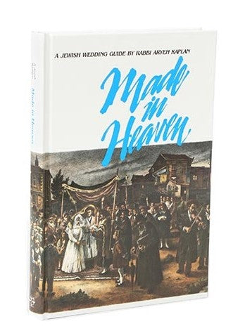 Made in Heaven - Rabbi Aryeh Kaplan / מן השמים (חתונה) ר' אריה קפלן אנגלית
